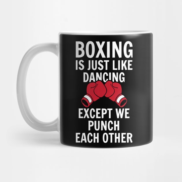 Boxing Is Just Like Dancing by Ramateeshop